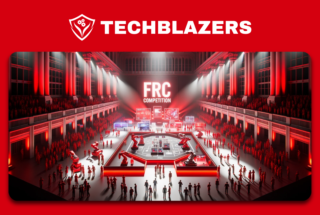 Introducing the FRC Competition: Ignite Your Passion for Robotics with Techblazers Academy!