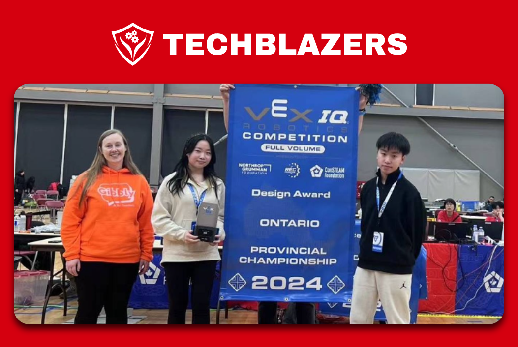 Techblazers Triumph at Ontario VIQRC Provincial Championships 2024: Journey to VEX World Championships